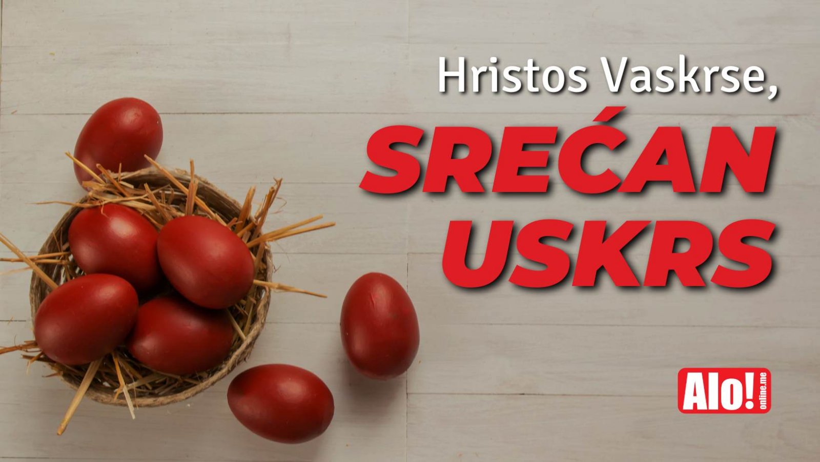 HRISTOS VASKRSE! Dragi čitaoci, srećan Vaskrs! "Alo Online!" vam želi mnogo zdravlja, ljubavi i sreće!