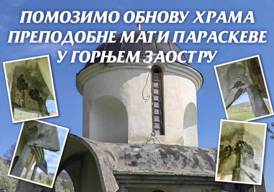 OBNOVIMO HRAM SVETE PARASKEVE U GORNJEM ZAOSTRU